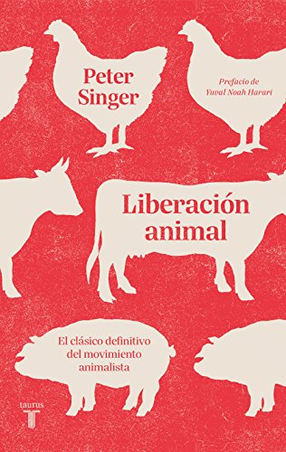 Liberación animal : el clásico definitivo del movimiento animalista (Pensamiento) von TAURUS