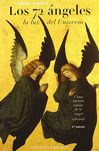 Los 72 ángeles : la luz del universo : cómo hacerte amigo de tu ángel celestial (ANGEOLOGÍA) von EDICIONES OBELISCO S.L.