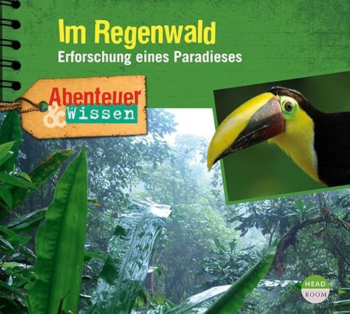 Abenteuer & Wissen: Im Regenwald: Erforschung eines Paradieses von Headroom Sound Production