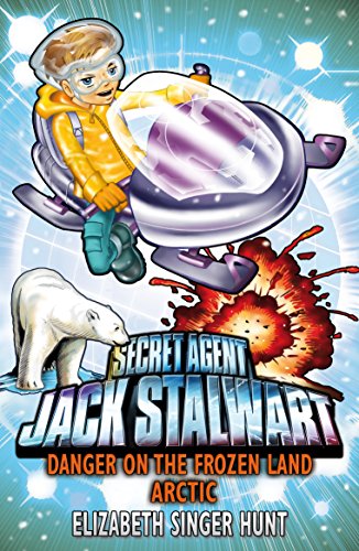 Jack Stalwart: The Fight for the Frozen Land: Arctic: Book 12 (Jack Stalwart, 12)