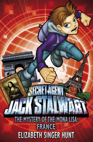 Jack Stalwart: The Mystery of the Mona Lisa: France: Book 3 (Jack Stalwart, 3)