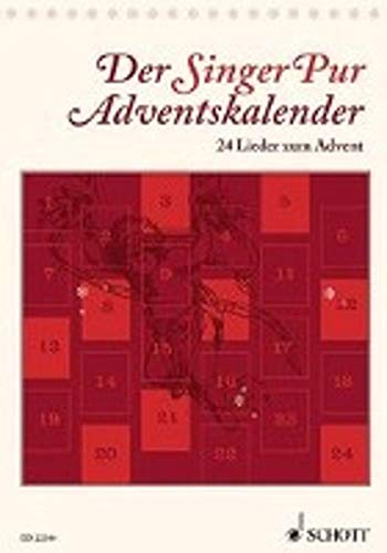 Der Singer Pur Adventskalender: 24 Lieder zum Advent. gemischter Chor (SAATBB) oder 6 Solostimmen. Chorbuch.
