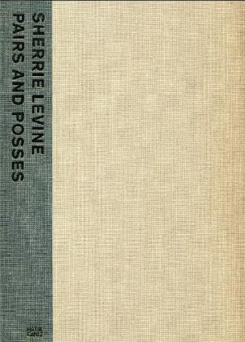 Sherrie Levine: Pairs and Posses