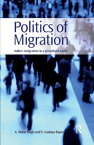 Politics of Migration: Indian Emigration in a Globalized World