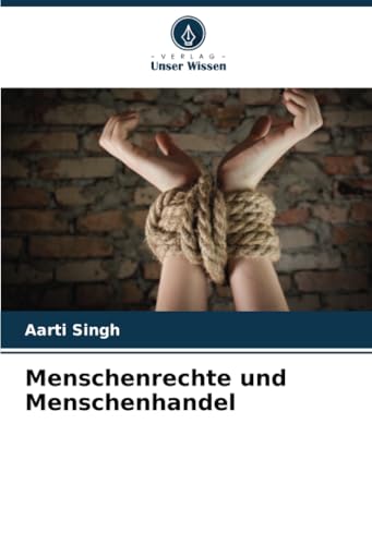 Menschenrechte und Menschenhandel von Verlag Unser Wissen