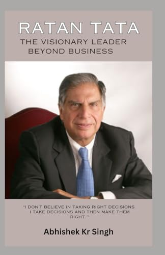 RATAN TATA: The Visionary Leader beyond Business von Independently published