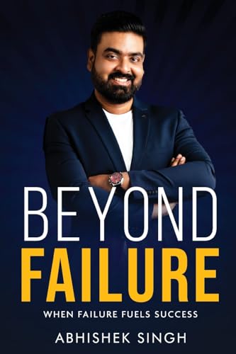 Beyond Failure - When Failure Fuels Success