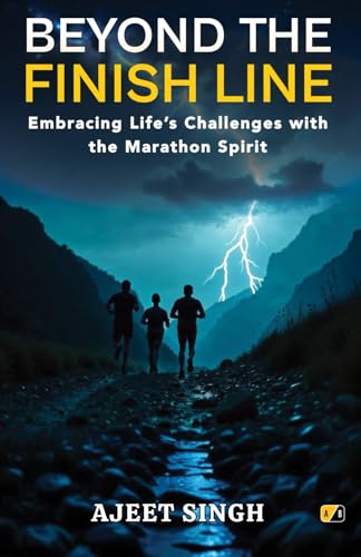 Beyond the Finish Line: Embracing Life’s Challenges with the Marathon Spirit Beyond the Finish Line: Embracing Life’s Challenges with the Marathon Spirit von Adhyyan Books