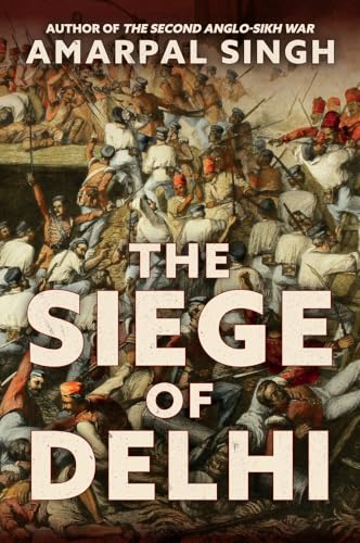 The Siege of Delhi von Amberley Publishing