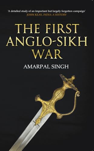 The First Anglo-sikh War von Amberley Publishing