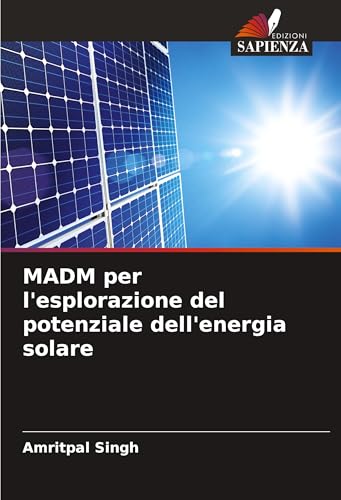 MADM per l'esplorazione del potenziale dell'energia solare von Edizioni Sapienza