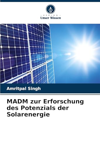 MADM zur Erforschung des Potenzials der Solarenergie von Verlag Unser Wissen