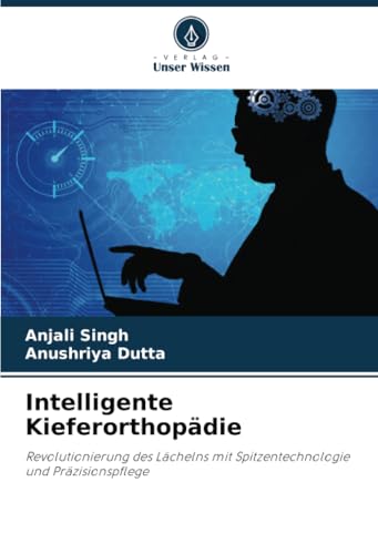 Intelligente Kieferorthopädie: Revolutionierung des Lächelns mit Spitzentechnologie und Präzisionspflege von Verlag Unser Wissen