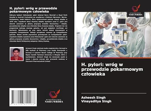 H. pylori: wróg w przewodzie pokarmowym cz¿owieka: DE von Wydawnictwo Nasza Wiedza