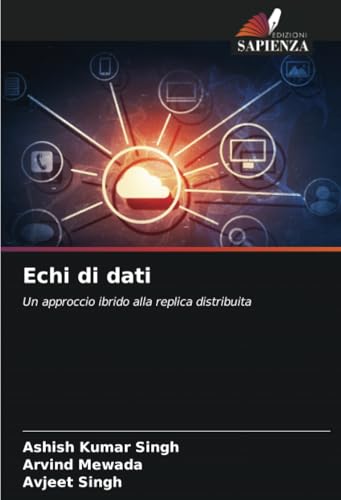 Echi di dati: Un approccio ibrido alla replica distribuita von Edizioni Sapienza
