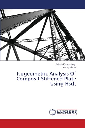 Isogeometric Analysis Of Composit Stiffened Plate Using Hsdt: DE von LAP LAMBERT Academic Publishing
