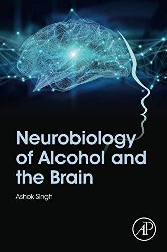 Neurobiology of Alcohol and the Brain