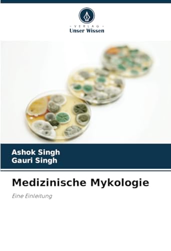 Medizinische Mykologie: Eine Einleitung von Verlag Unser Wissen