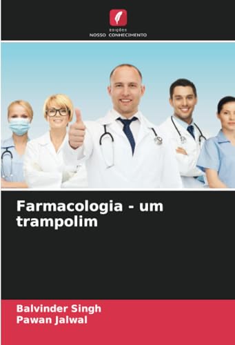 Farmacologia - um trampolim: DE von Edições Nosso Conhecimento