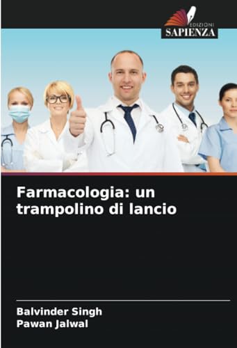 Farmacologia: un trampolino di lancio: DE von Edizioni Sapienza