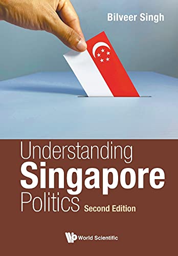 Understanding Singapore Politics (second Edition)