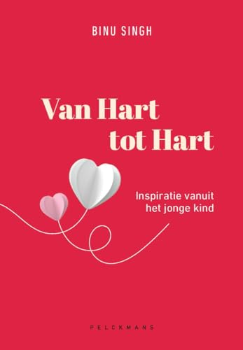 Van hart tot hart: inspiratie vanuit het jonge kind von Pelckmans Uitgevers
