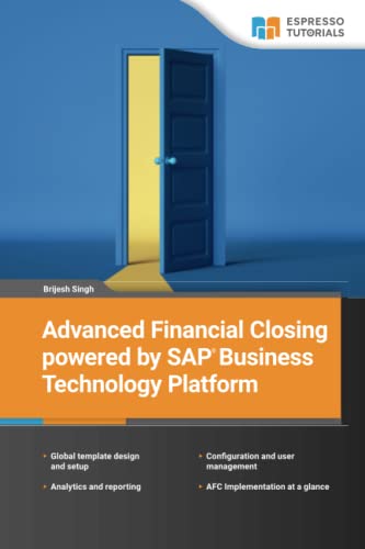 Advanced Financial Closing powered by SAP Business Technology Platform von Espresso Tutorials GmbH
