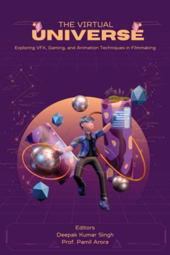The Virtual Universe: Exploring VFX, Gaming, and Animation Techniques in Filmmaking The Virtual Universe: Exploring VFX, Gaming, and Animation Techniques in Filmmaking