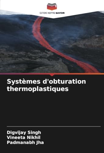 Systèmes d'obturation thermoplastiques von Editions Notre Savoir