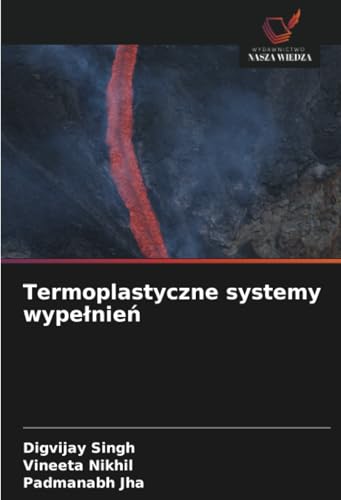Termoplastyczne systemy wypełnień: DE von Wydawnictwo Nasza Wiedza