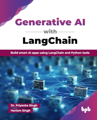 Generative AI with LangChain: Build smart AI apps using LangChain and Python tools (English Edition) von BPB Publications