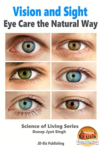 Vision and Sight - Eye Care the Natural Way (Science of Living)