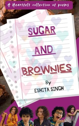 SUGAR AND BROWNIES: A Heartfelt Collection of Poems von Independently published