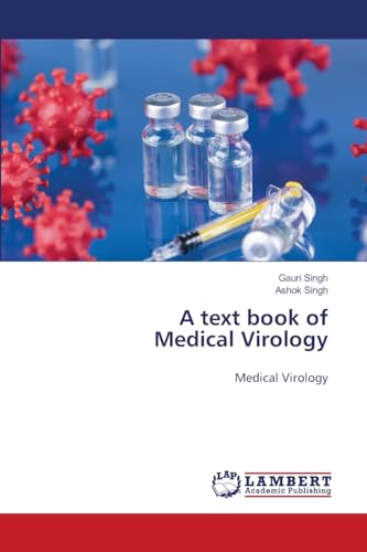 A text book of Medical Virology: Medical Virology von LAP LAMBERT Academic Publishing