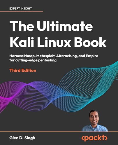 The Ultimate Kali Linux Book: Harness Nmap, Metasploit, Aircrack-ng, and Empire for cutting-edge pentesting von Packt Publishing