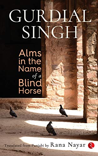 Alms in the Name of a Blind Horse Alms in the Name of a Blind Horse von Rupa Publications India