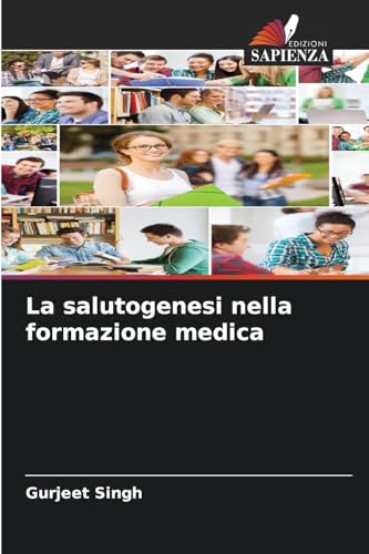 La salutogenesi nella formazione medica: DE von Edizioni Sapienza