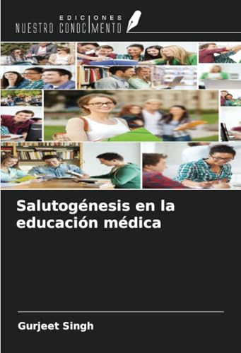 Salutogénesis en la educación médica von Ediciones Nuestro Conocimiento
