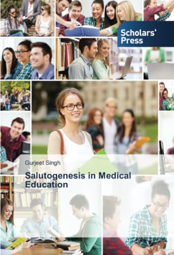 Salutogenesis in Medical Education: DE von Scholars' Press