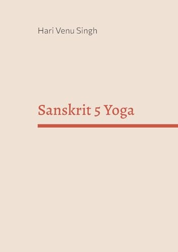 Sanskrit 5 Yoga (Sanskrit 1-5) von BoD – Books on Demand