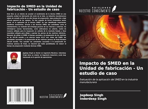 Impacto de SMED en la Unidad de fabricación - Un estudio de caso: Evaluación de la aplicación del SMED en la industria manufacturera von Ediciones Nuestro Conocimiento