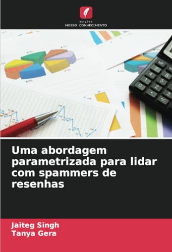 Uma abordagem parametrizada para lidar com spammers de resenhas von Edições Nosso Conhecimento