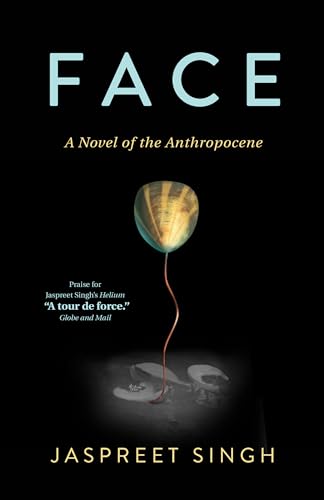 Face: A Novel of the Anthropocene