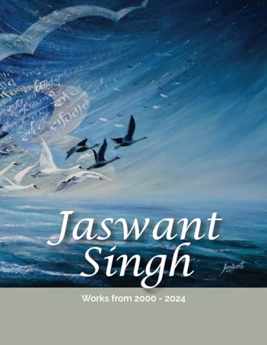 Jaswant Singh Artist: Works from 2000-2024 von Independently published