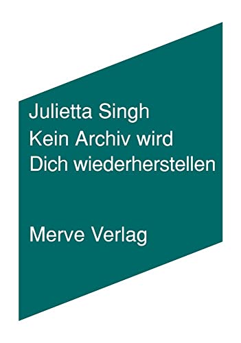 Kein Archiv wird Dich wiederherstellen (IMD) von Merve