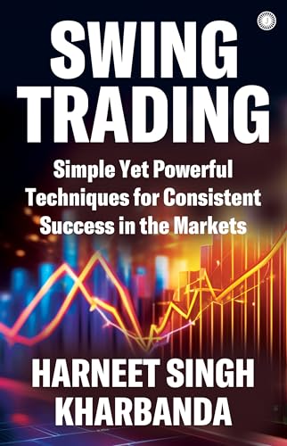 Swing Trading: Simple Yet Powerful Techniques for Consistent Success in the Markets Swing Trading: Simple Yet Powerful Techniques for Consistent Success in the Markets von Jaico Publishing House