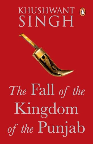 The Fall of the Kingdom of the Punjab von Penguin Random House India Pvt. Ltd