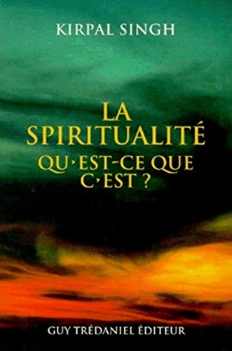 La spiritualité, qu'est-ce que c'est ? von TREDANIEL