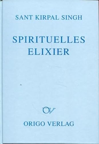 Spirituelles Elixier (Lebendige Bausteine)