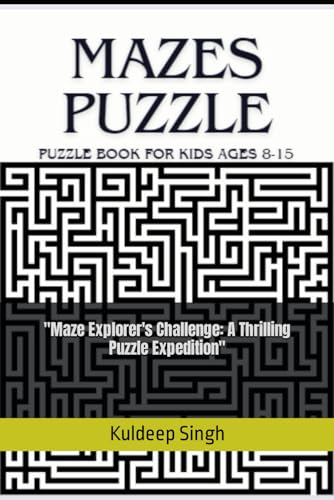 "Maze Explorer's Challenge: A Thrilling Puzzle Expedition" von Independently published